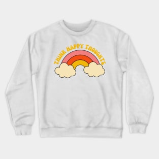 Think Happy Thoughts Crewneck Sweatshirt